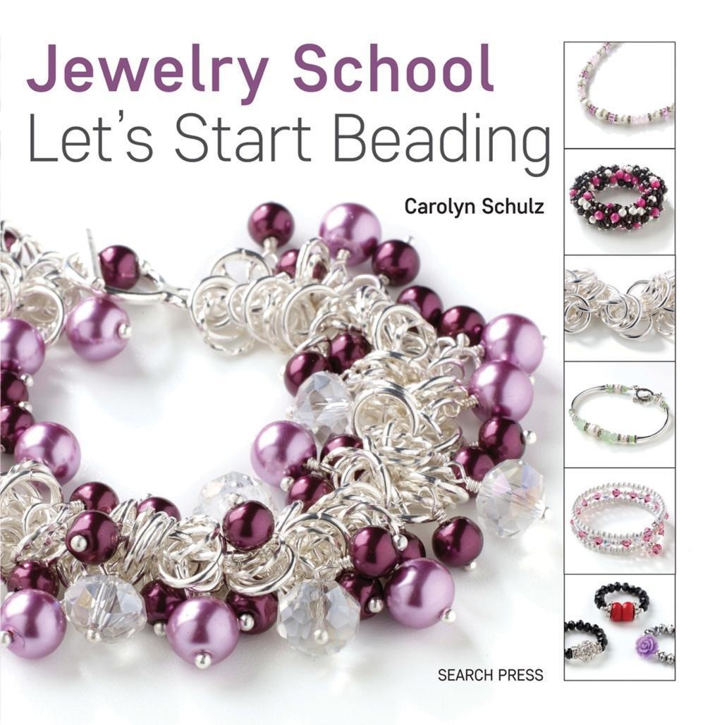 Cover: 9781782212584 | Jewelry School: Let's Start Beading | Carolyn Schulz | Taschenbuch