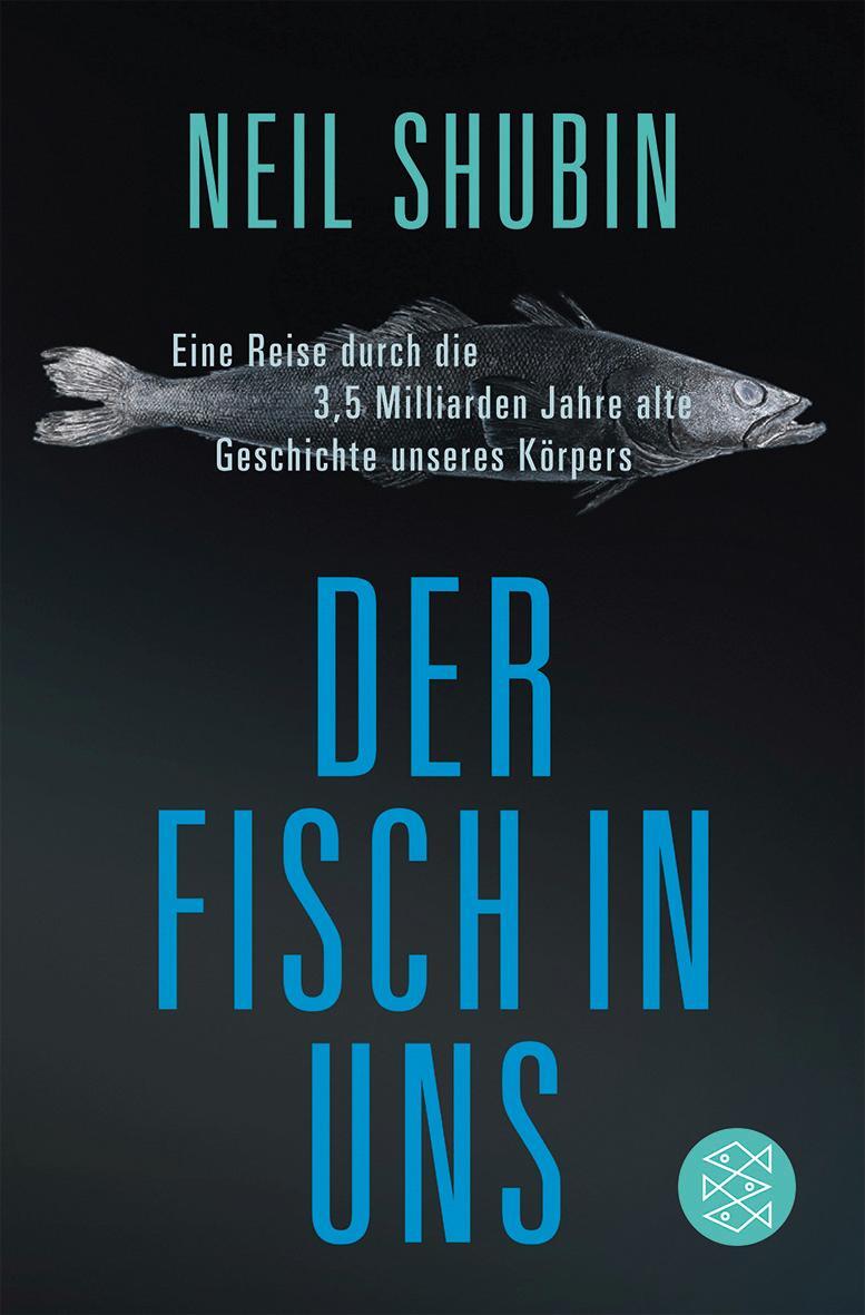 Cover: 9783596174423 | Der Fisch in uns | Neil Shubin | Taschenbuch | Deutsch | 2009