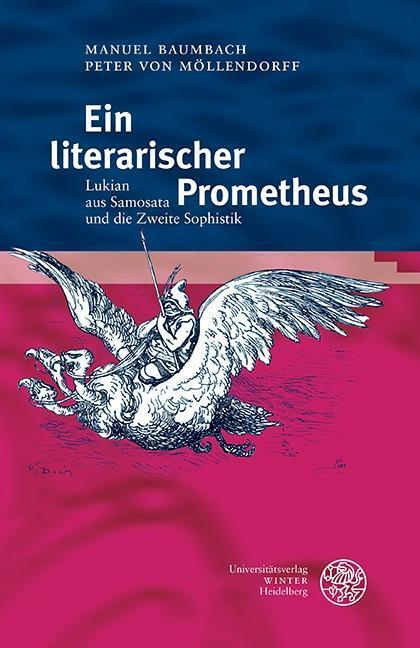 Cover: 9783825364601 | Ein literarischer Prometheus | Manuel Baumbach (u. a.) | Taschenbuch