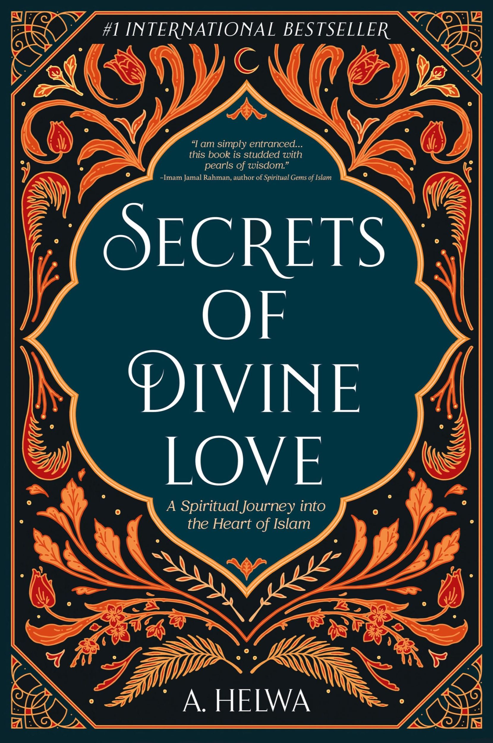 Cover: 9781734231205 | Secrets of Divine Love | A Spiritual Journey into the Heart of Islam