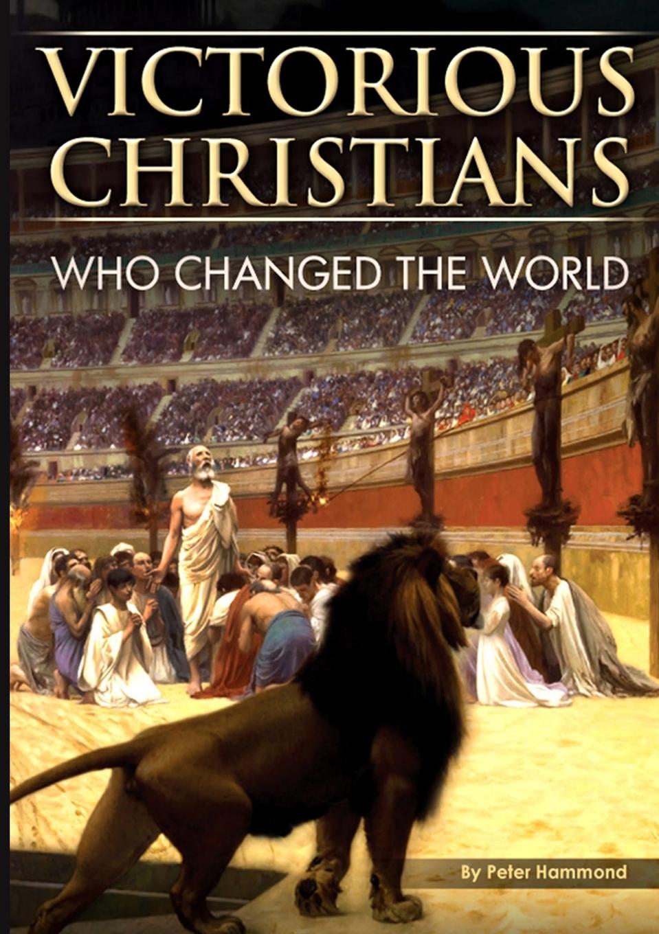 Cover: 9780980263985 | Victorious Christians | Who Changed the World | Peter Hammond | Buch