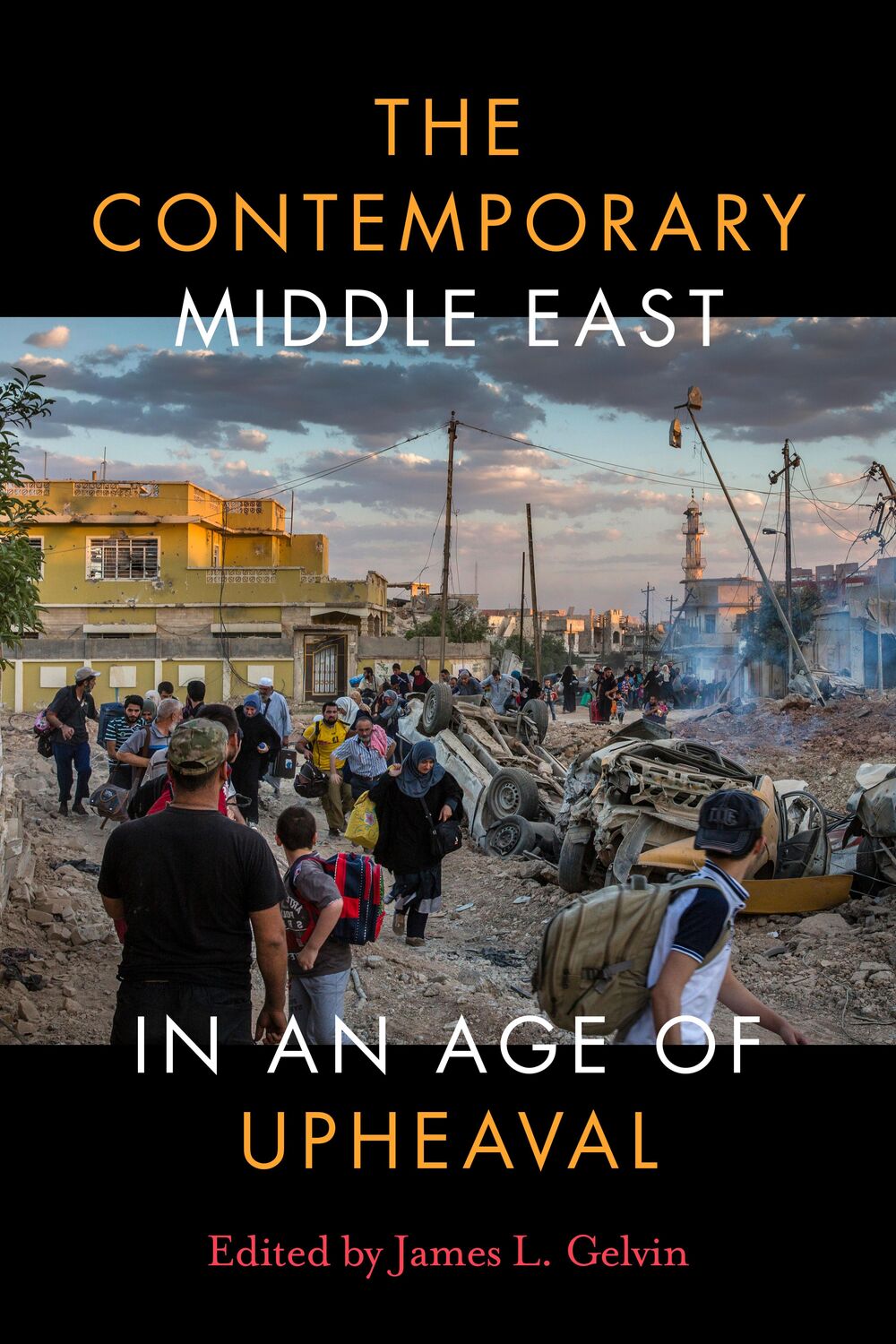 Cover: 9781503627697 | The Contemporary Middle East in an Age of Upheaval | James L. Gelvin