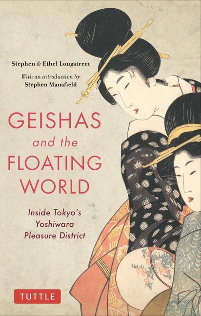 Cover: 9784805315439 | Geishas and the Floating World: Inside Tokyo's Yoshiwara Pleasure...