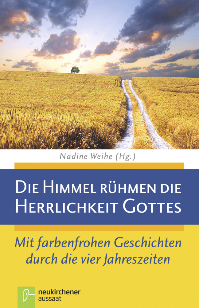 Cover: 9783761562635 | Die Himmel rühmen die Herrlichkeit Gottes | Nadine Weihe | Taschenbuch