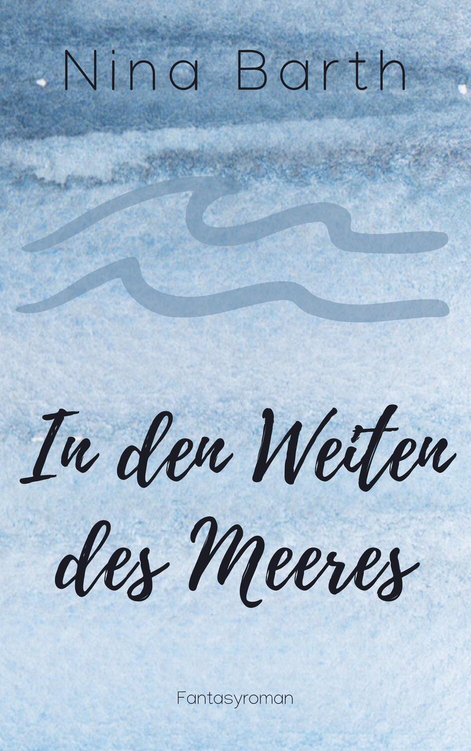 Cover: 9783740782344 | In den Weiten des Meeres | Nina Barth | Taschenbuch | TWENTYSIX