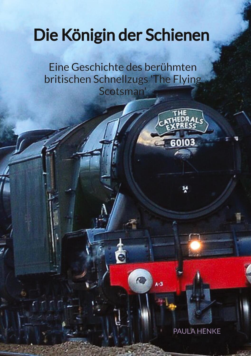 Cover: 9783347903791 | Die Königin der Schienen - Eine Geschichte des berühmten britischen...