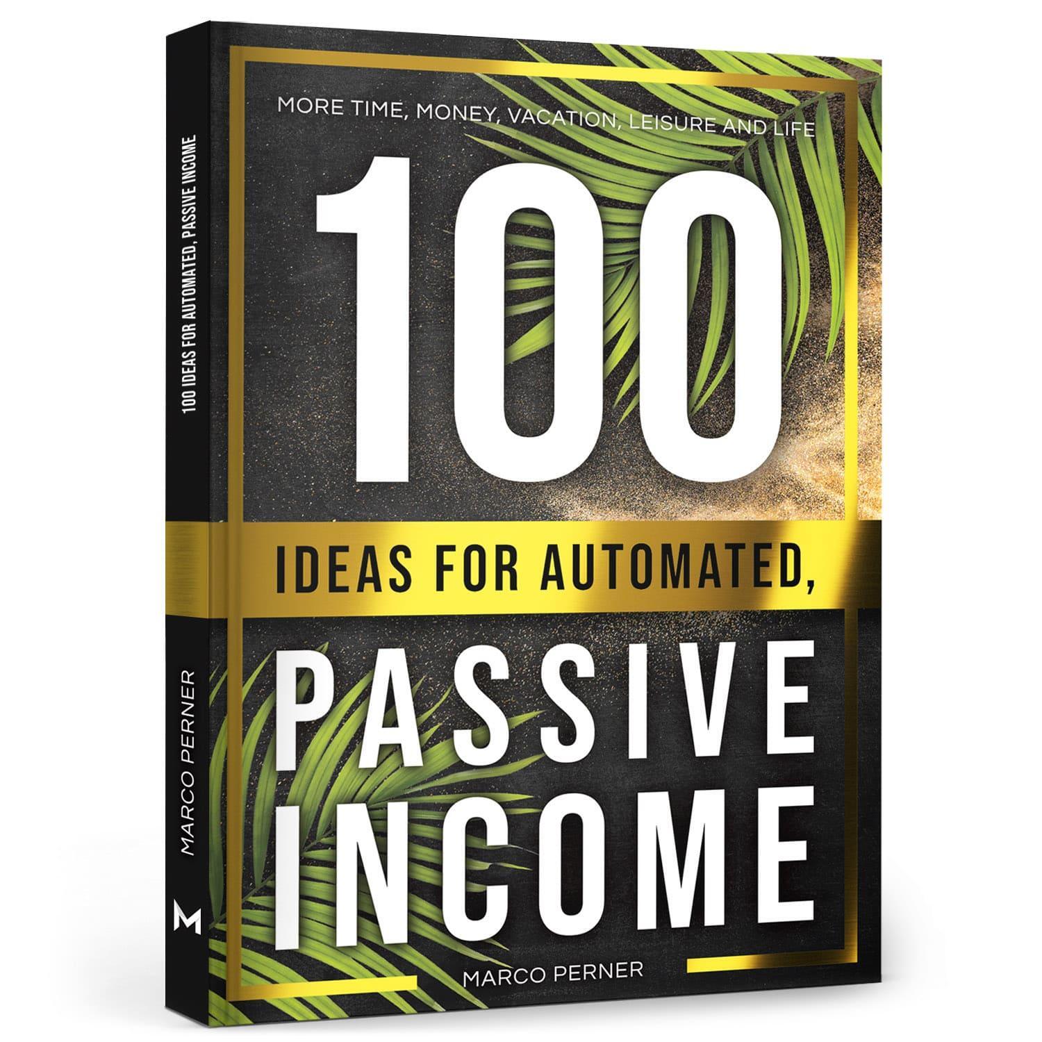 Cover: 9783903497016 | 100 Ideas for Automated, Passive Income | Marco Perner | Taschenbuch