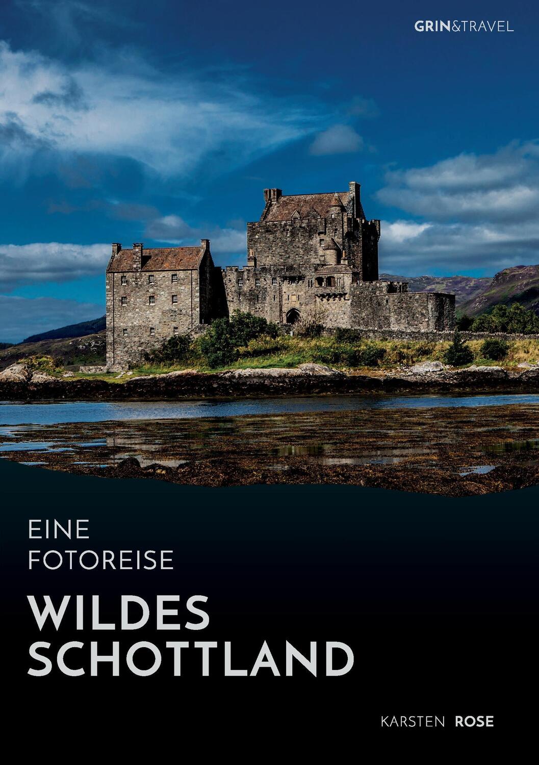 Cover: 9783656414865 | Wildes Schottland. Eine Fotoreise | Karsten Rose | Taschenbuch | 2013
