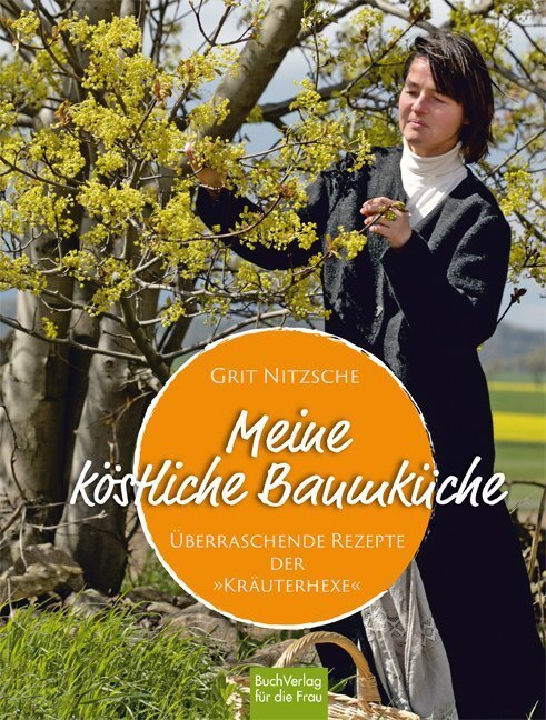Cover: 9783897984912 | Meine köstliche Baumküche | Überraschende Rezepte der 'Kräuterhexe'