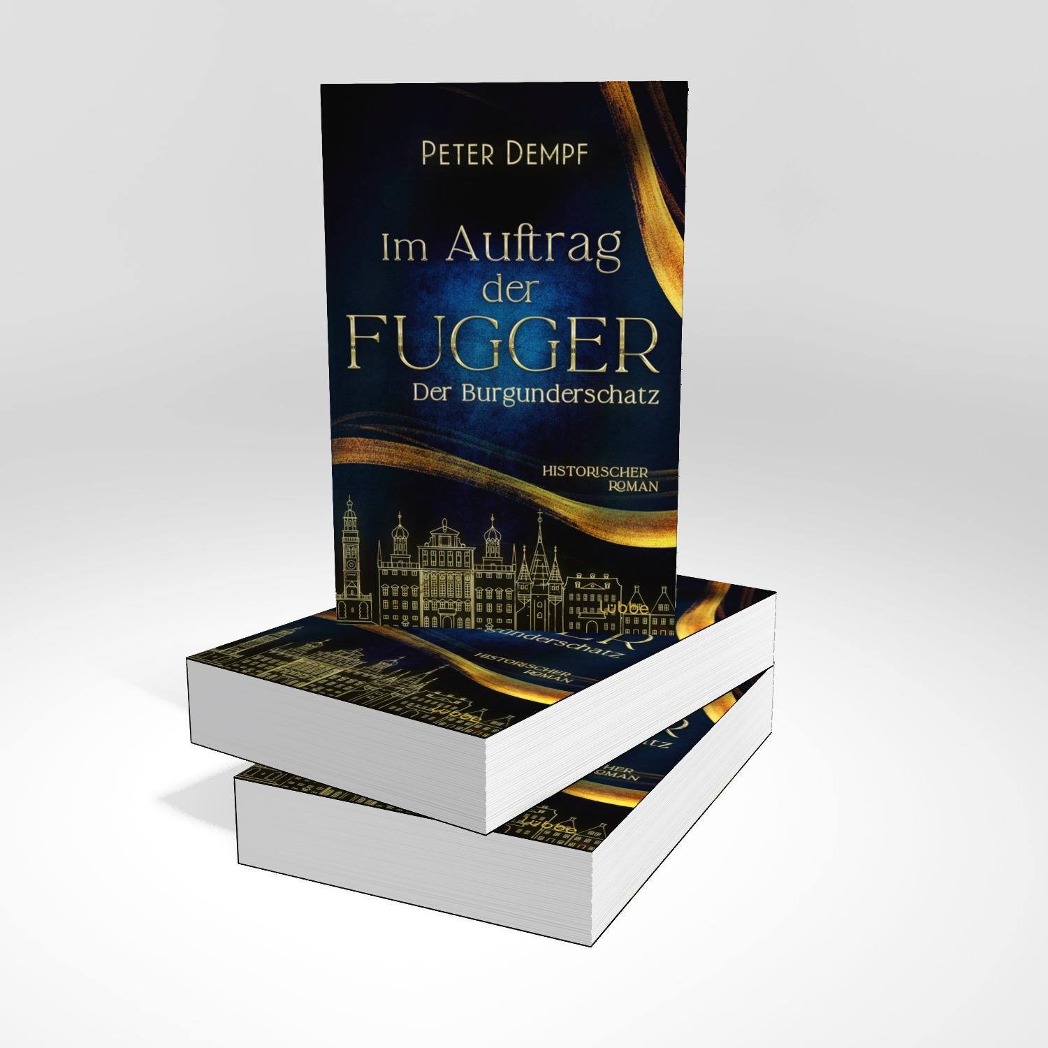 Bild: 9783404193967 | Im Auftrag der Fugger - Der Burgunderschatz | Peter Dempf | Buch