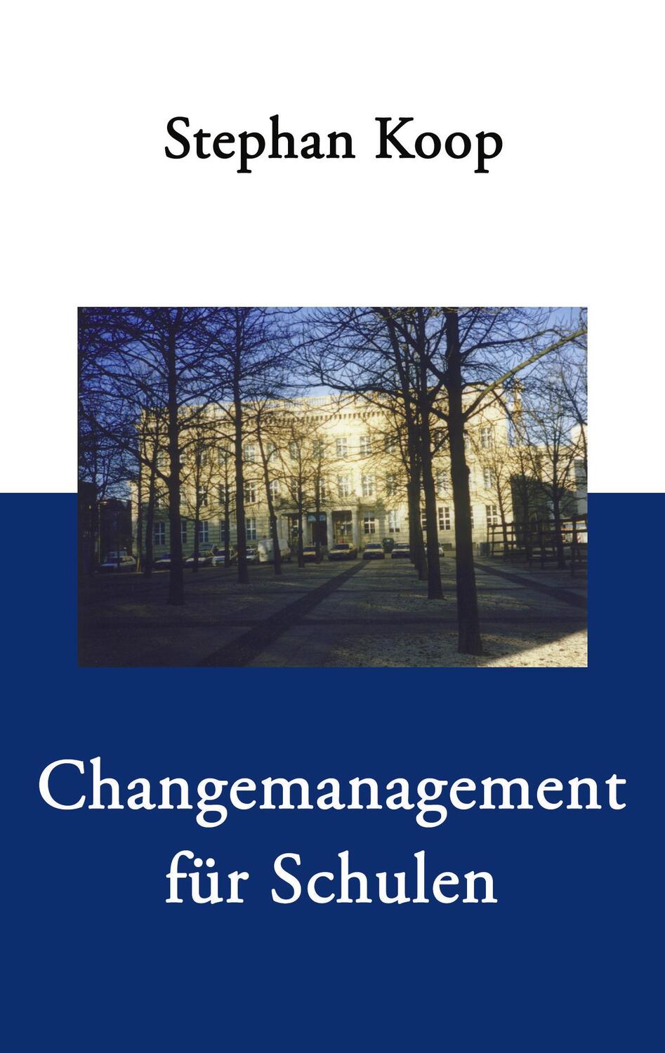 Cover: 9783833401978 | Changemanagement für Schulen | Stephan Koop | Taschenbuch | Paperback