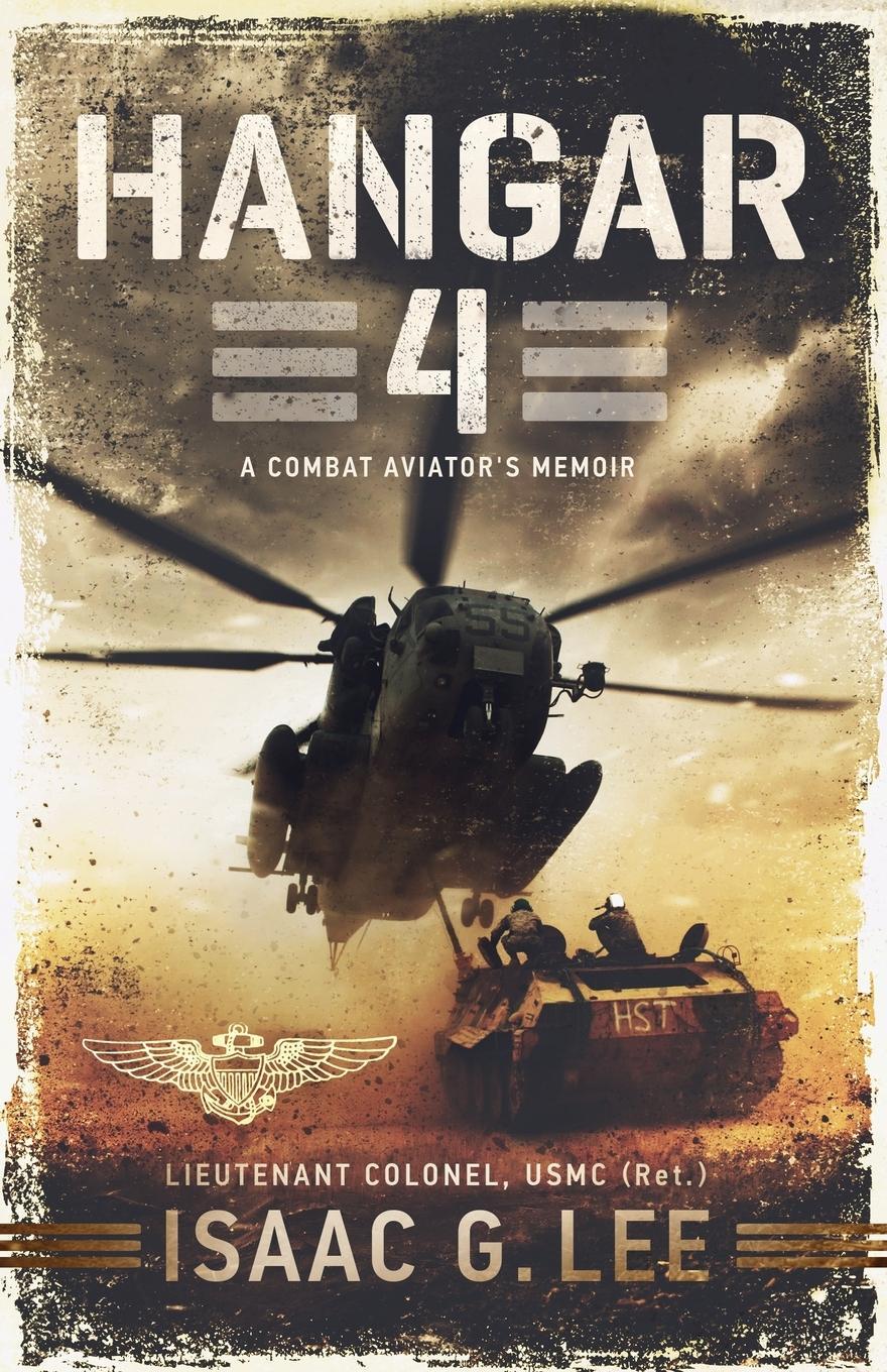 Cover: 9798885280792 | Hangar 4 | A Combat Aviator's Memoir | Isaac G. Lee | Taschenbuch