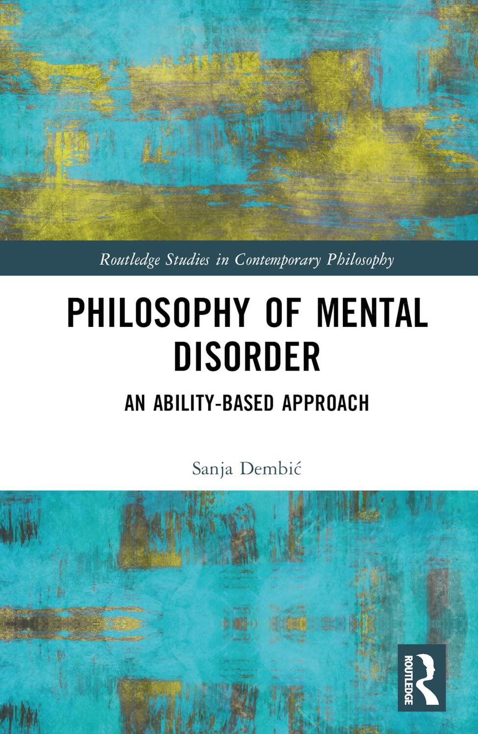 Cover: 9781032435466 | Philosophy of Mental Disorder | An Ability-Based Approach | Dembic