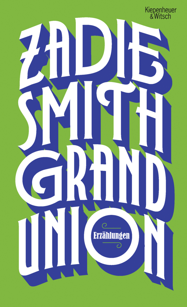 Cover: 9783462053760 | Grand Union | Erzählungen | Zadie Smith | Buch | 272 S. | Deutsch