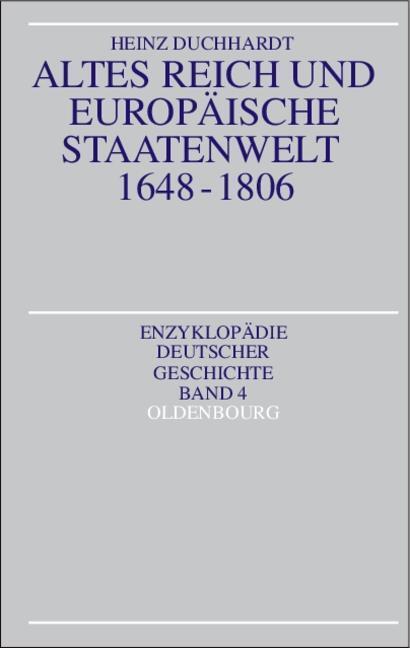 Cover: 9783486554212 | Altes Reich und europäische Staatenwelt 1648-1806 | Heinz Duchhardt