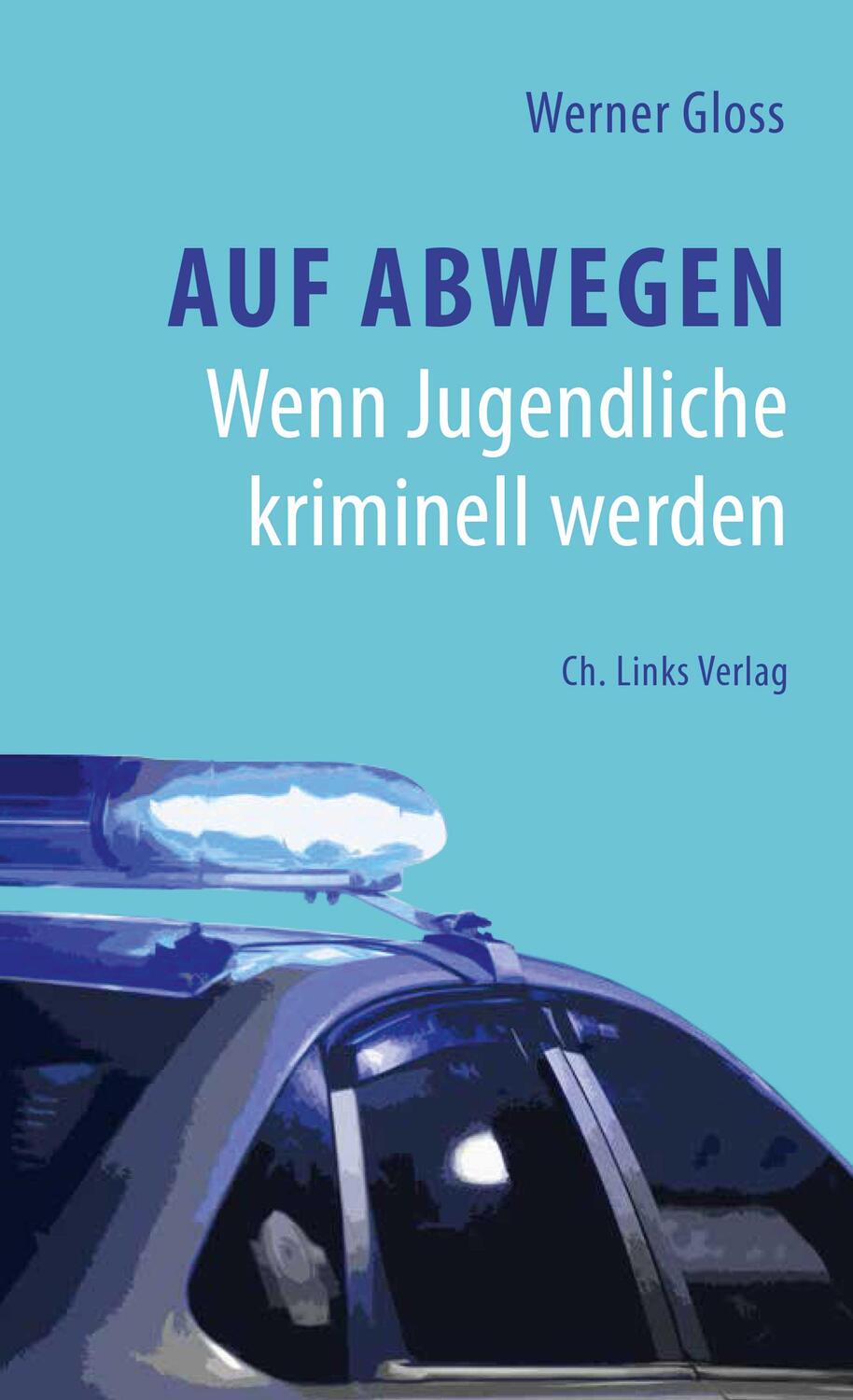 Cover: 9783962890179 | Auf Abwegen | Wenn Jugendliche kriminell werden | Werner Gloss | Buch