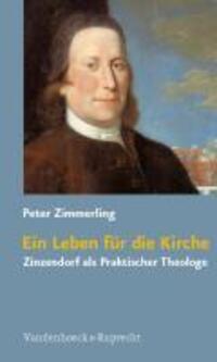 Cover: 9783525570098 | Ein Leben für die Kirche | Zinzendorf als Praktischer Theologe | Buch