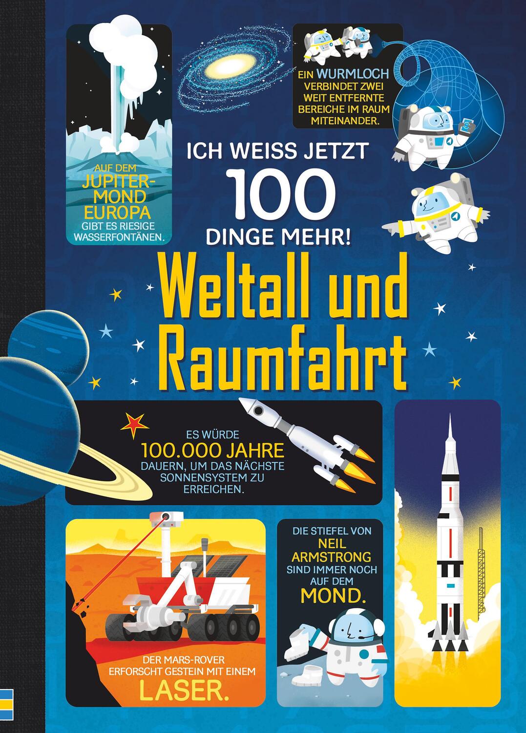 Cover: 9781782327547 | Ich weiß jetzt 100 Dinge mehr! Weltall und Raumfahrt | Frith (u. a.)