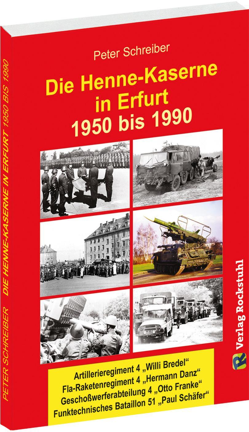 Cover: 9783959660266 | Die HENNE-KASERNE in Erfurt 1950-1990 | Peter Schreiber | Taschenbuch