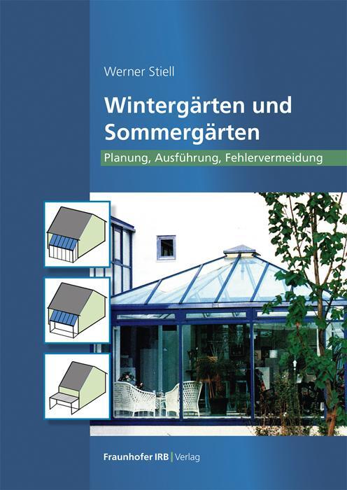 Cover: 9783738808810 | Wintergärten und Sommergärten | Planung, Ausführung, Fehlervermeidung