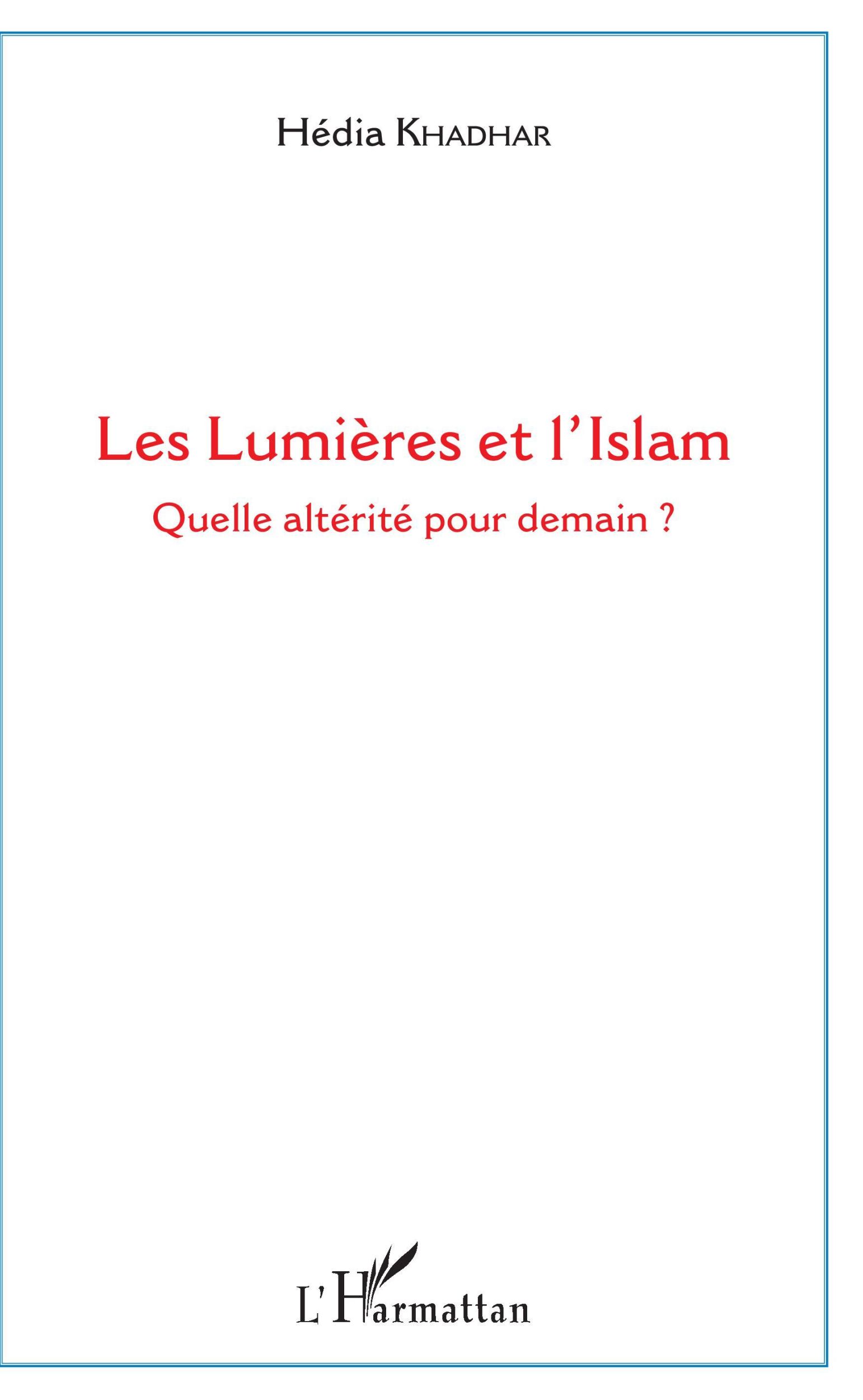 Cover: 9782343129198 | Les Lumières et l'Islam | Quelle altérité pour demain ? | Khadhar