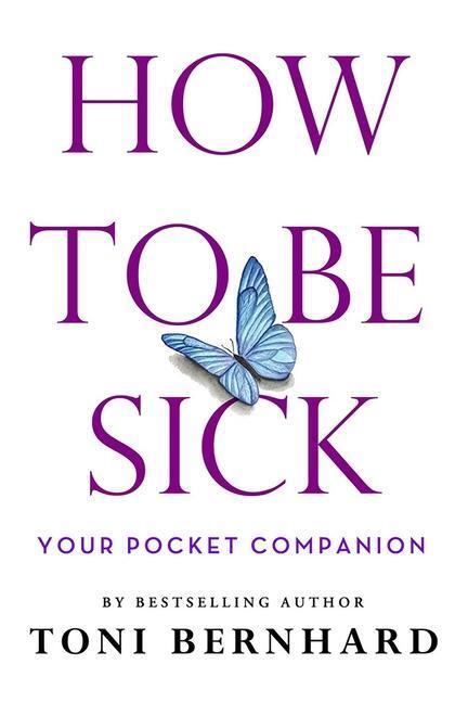 Cover: 9781614296768 | How to Be Sick | Your Pocket Companion | Toni Bernhard | Taschenbuch