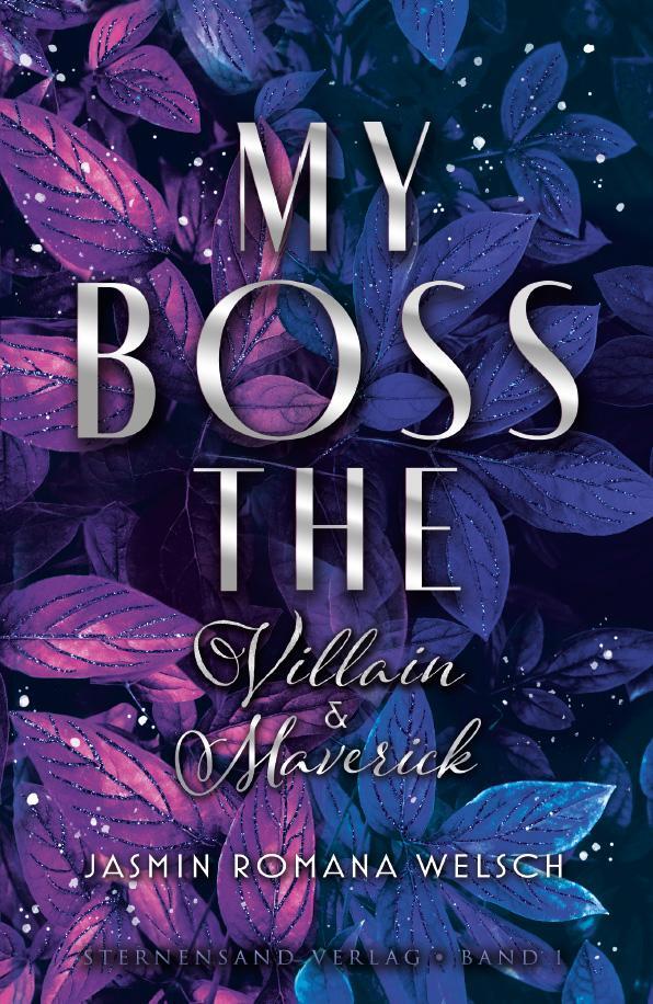 Cover: 9783038963080 | My Boss (Band 1): The Villain &amp; Maverick | Jasmin Romana Welsch | Buch