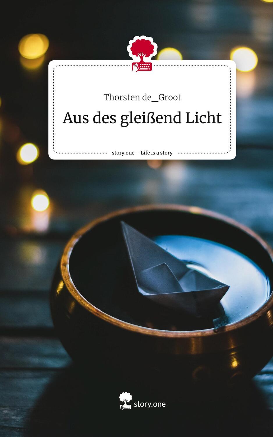 Cover: 9783711513601 | Aus des gleißend Licht. Life is a Story - story.one | de_Groot | Buch
