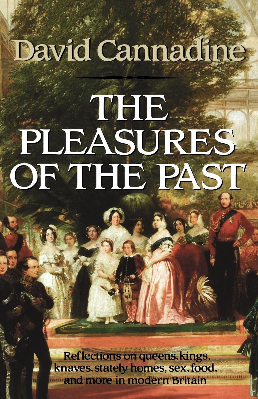 Cover: 9780393307498 | The Pleasures of the Past | David Cannadine | Taschenbuch | Paperback