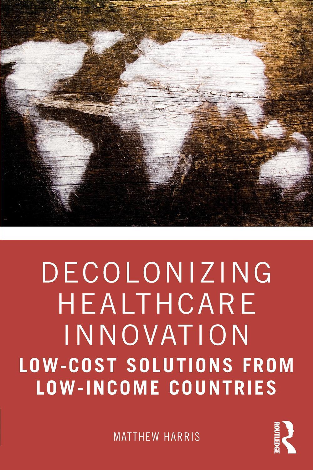 Cover: 9781032284958 | Decolonizing Healthcare Innovation | Matthew Harris | Taschenbuch