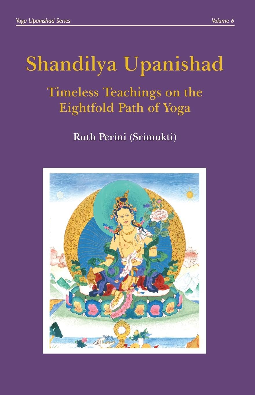 Cover: 9780648910701 | Shandilya Upanishad | Timeless Teachings on the Eightfold Path of Yoga