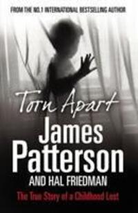 Cover: 9780099522843 | Torn Apart | The True Story of a Childhood Lost | James Patterson