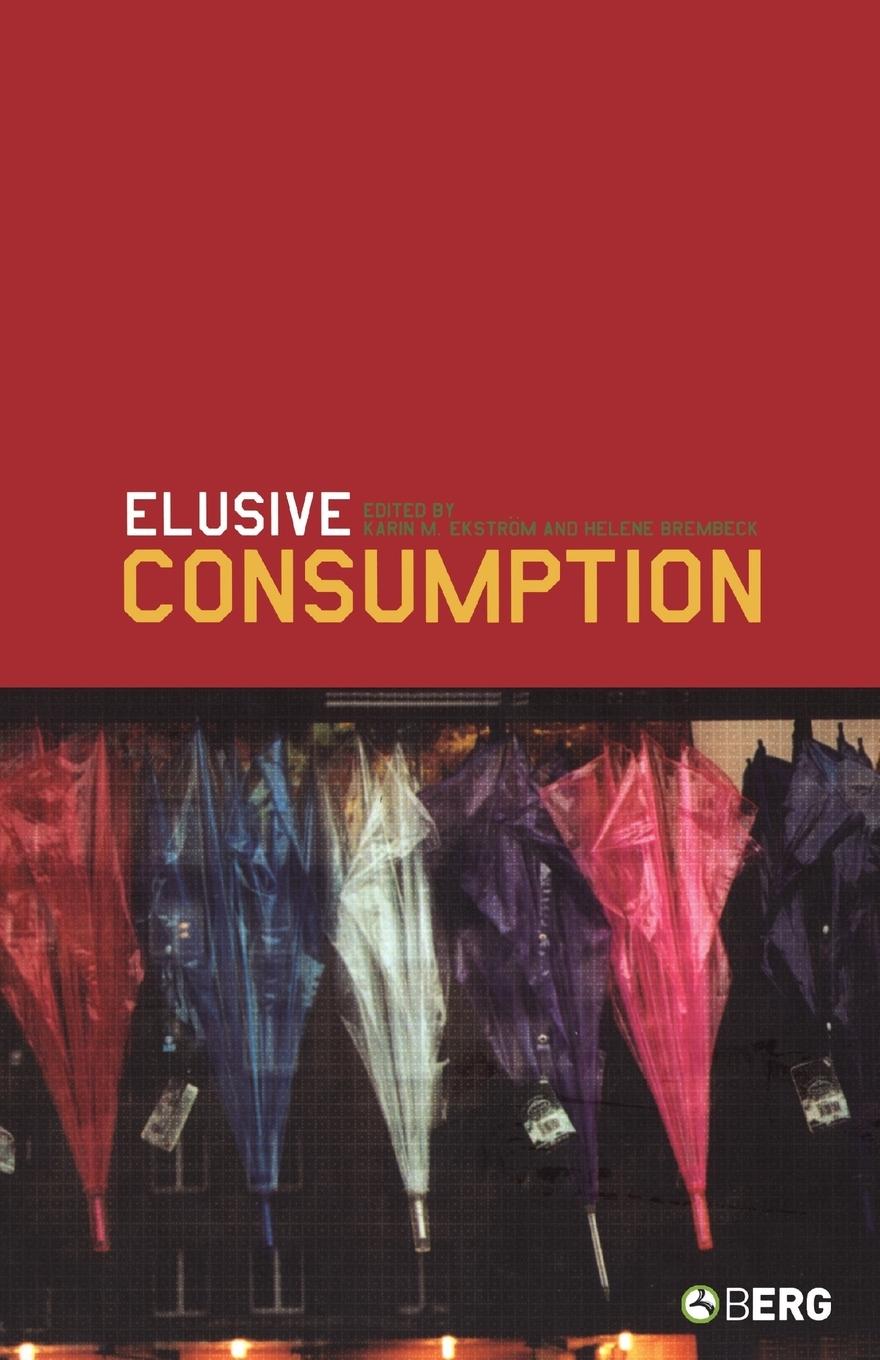 Cover: 9781859737682 | Elusive Consumption | Karin M. Ekström (u. a.) | Taschenbuch | 2004