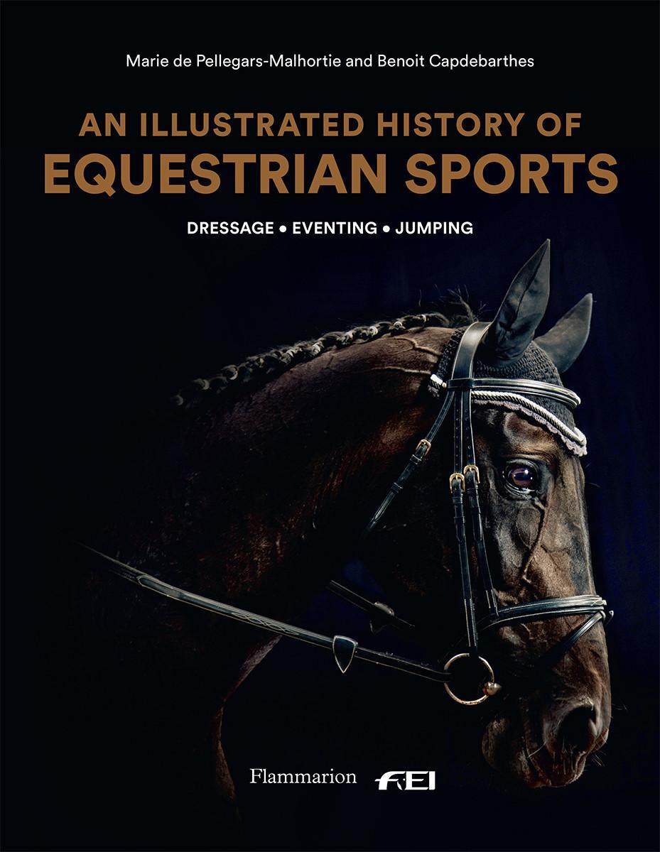 Cover: 9782080203915 | An Illustrated History of Equestrian Sports | Pellegar (u. a.) | Buch