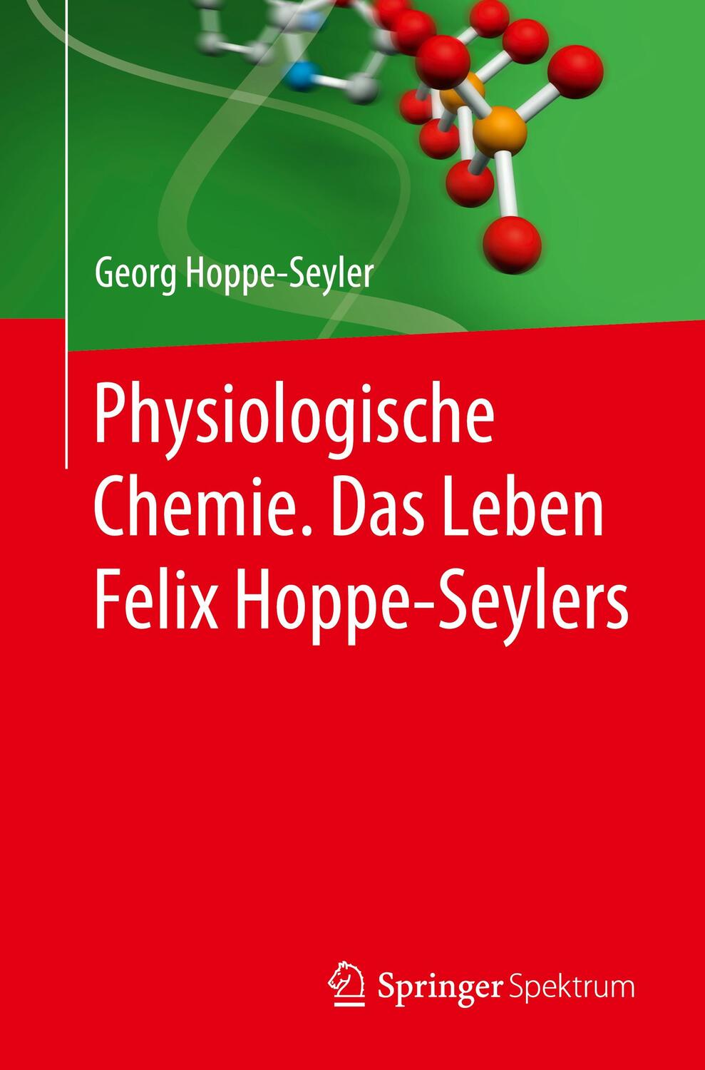Cover: 9783662620014 | Physiologische Chemie. Das Leben Felix Hoppe-Seylers | Hoppe-Seyler