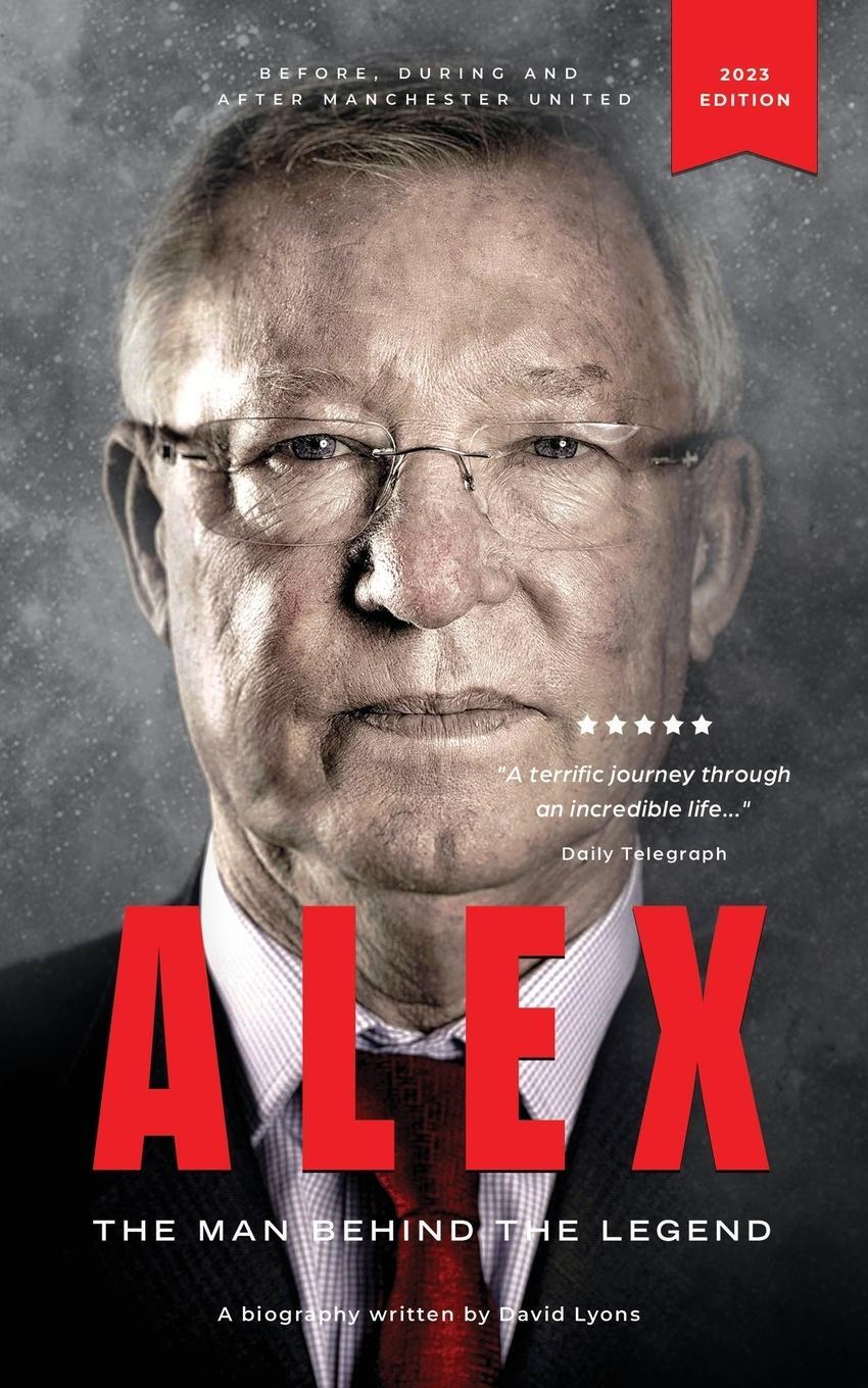 Cover: 9781739855277 | Alex | The Man Behind The Legend | David Lyons | Taschenbuch | 2023