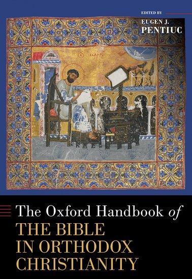 Cover: 9780190948658 | The Oxford Handbook of the Bible in Orthodox Christianity | Pentiuc