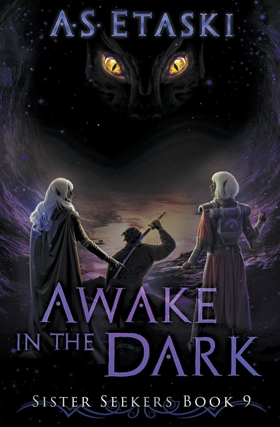 Cover: 9781949552195 | Awake in the Dark | A. S. Etaski | Taschenbuch | Sister Seekers | 2023
