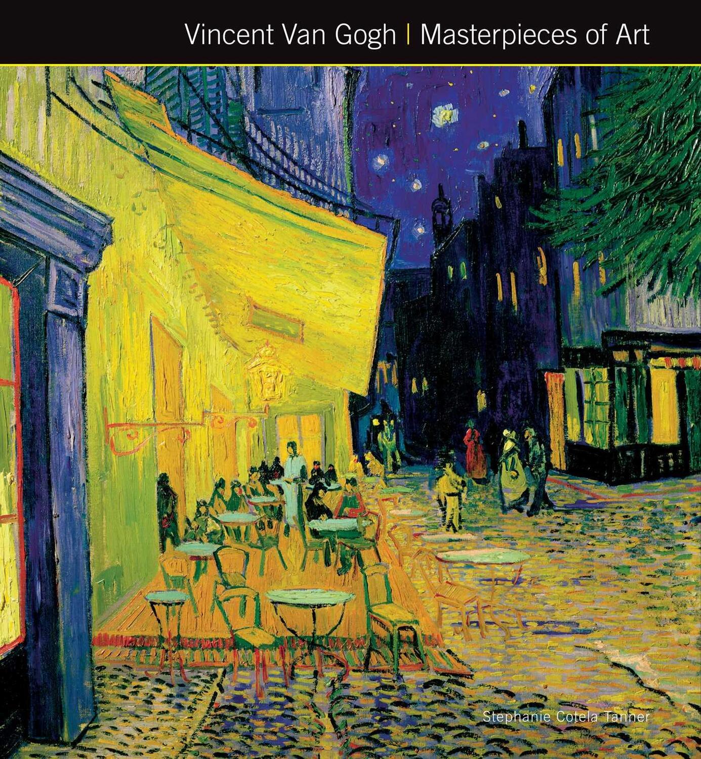 Cover: 9781783612093 | Vincent Van Gogh Masterpieces of Art | Stephanie Cotela Tanner | Buch