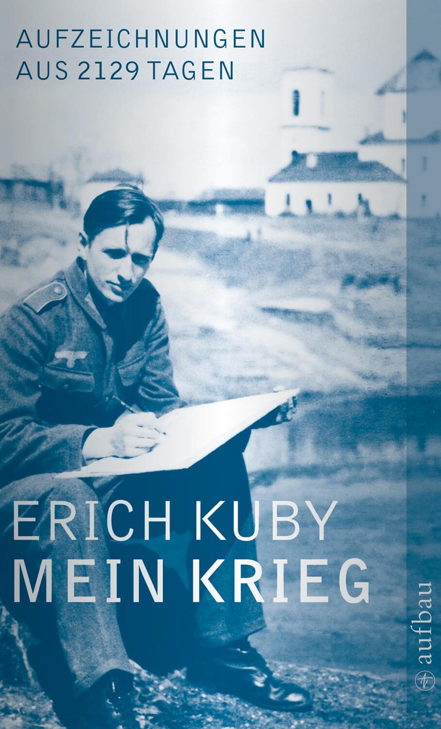 Cover: 9783746615882 | Mein Krieg | Aufzeichnungen aus 2129 Tagen | Erich Kuby | Taschenbuch
