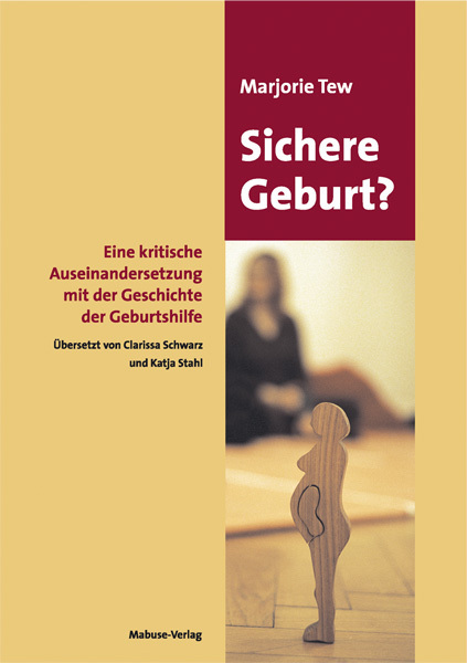 Cover: 9783938304068 | Sichere Geburt? | Marjorie Tew | Taschenbuch | 512 S. | Deutsch | 2020