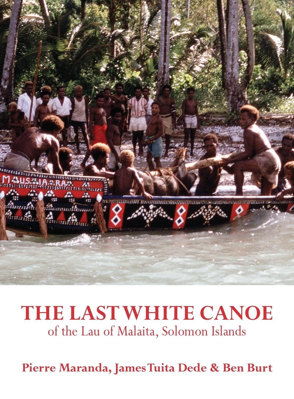 Cover: 9781912385348 | The Last White Canoe of the Lau of Malaita, Solomon Islands | Buch