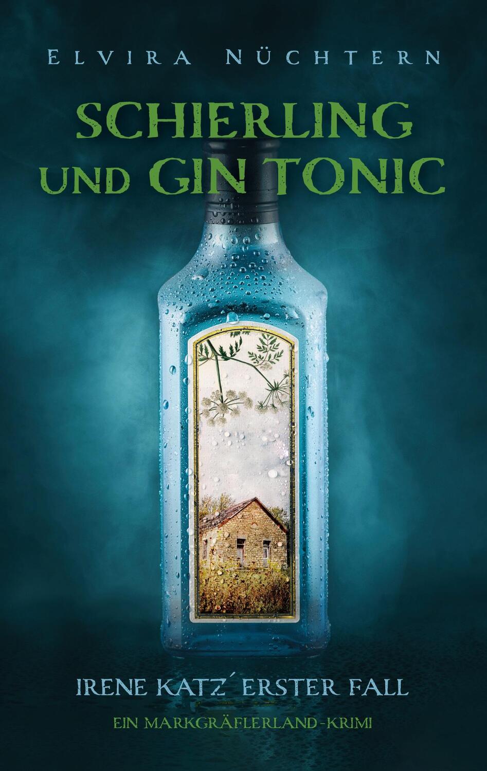 Cover: 9783753444086 | Schierling und Gin Tonic | Irene Katz´erster Fall | Elvira Nüchtern