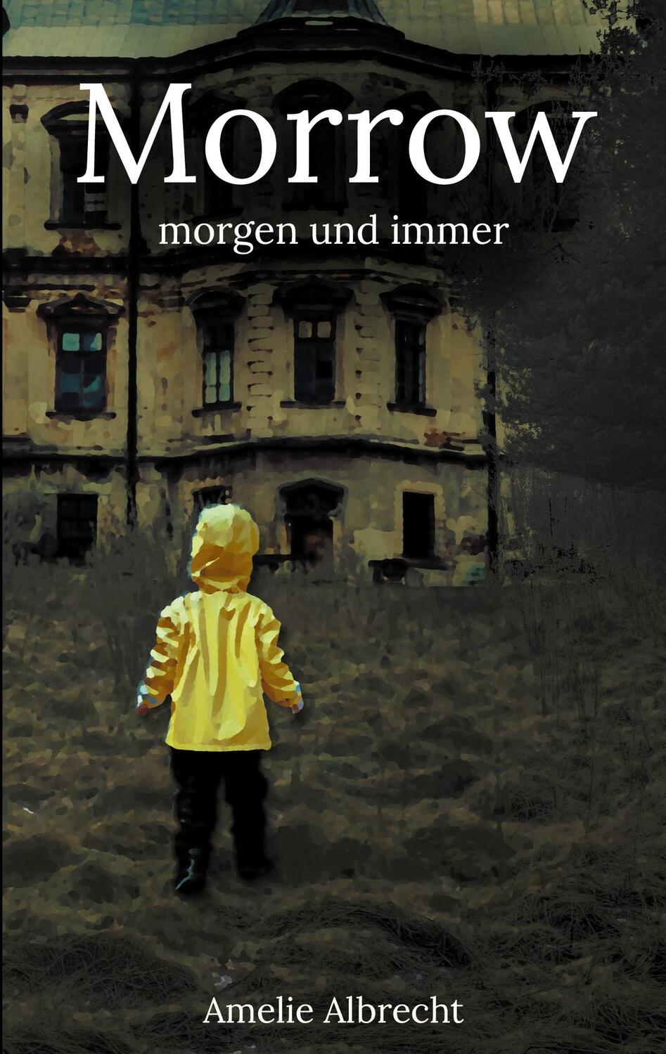 Cover: 9783755739982 | Morrow | morgen und immer | Amelie Albrecht | Taschenbuch | 2021