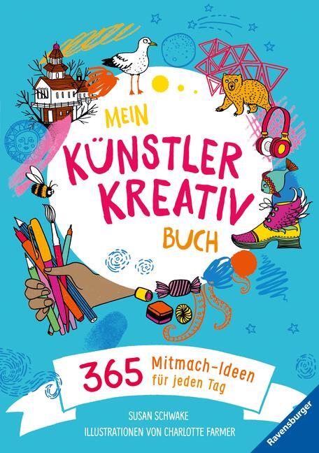 Cover: 9783473417377 | Mein Künstler-Kreativbuch | 365 Mitmachideen für jeden Tag | Schwake