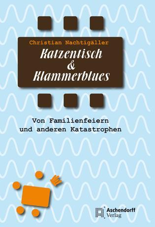 Cover: 9783402130322 | Katzentisch und Klammerblues | Christian Nachtigäller | Taschenbuch
