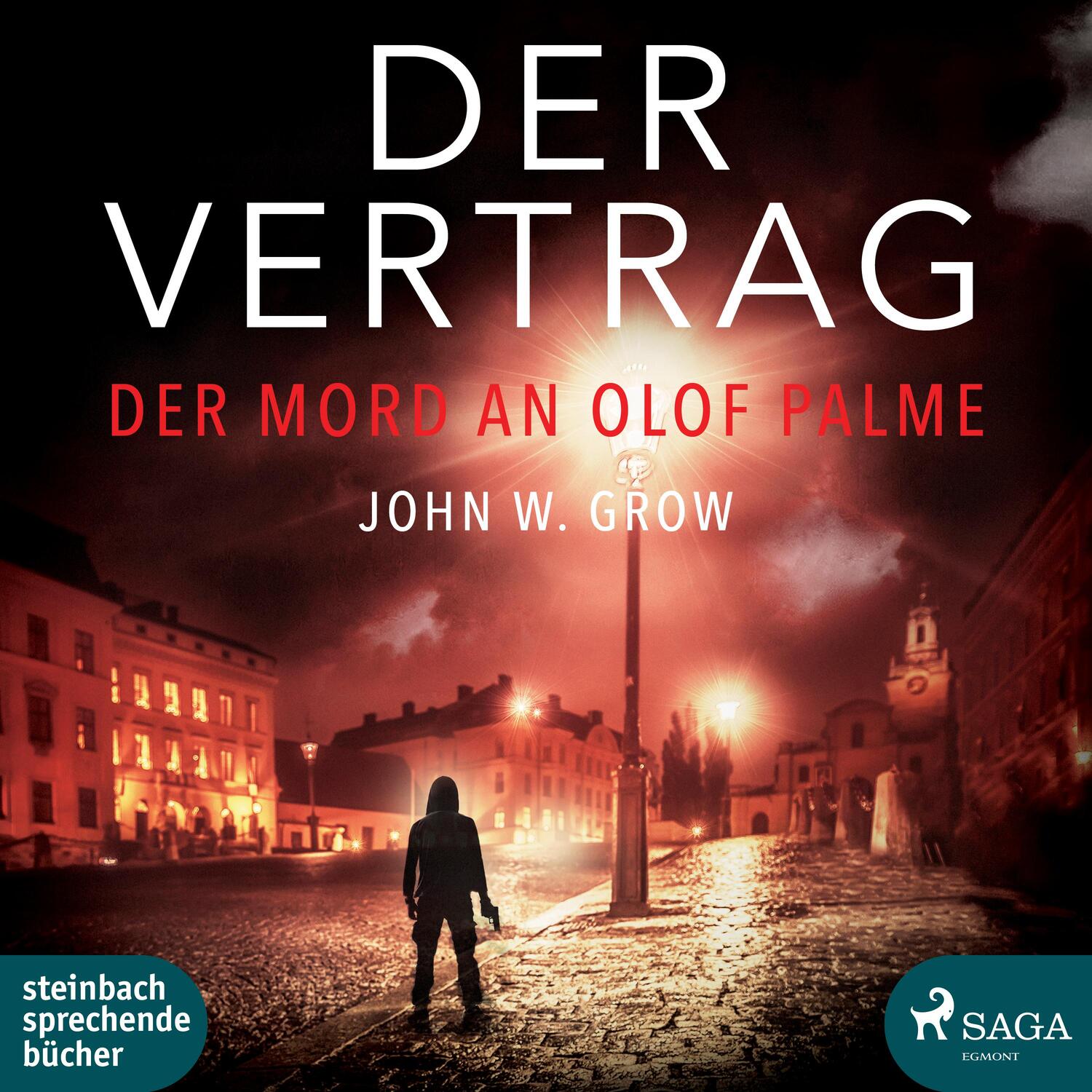 Cover: 9783869745800 | Der Vertrag | Der Mord an Olof Palme | John W. Grow | MP3 | Deutsch