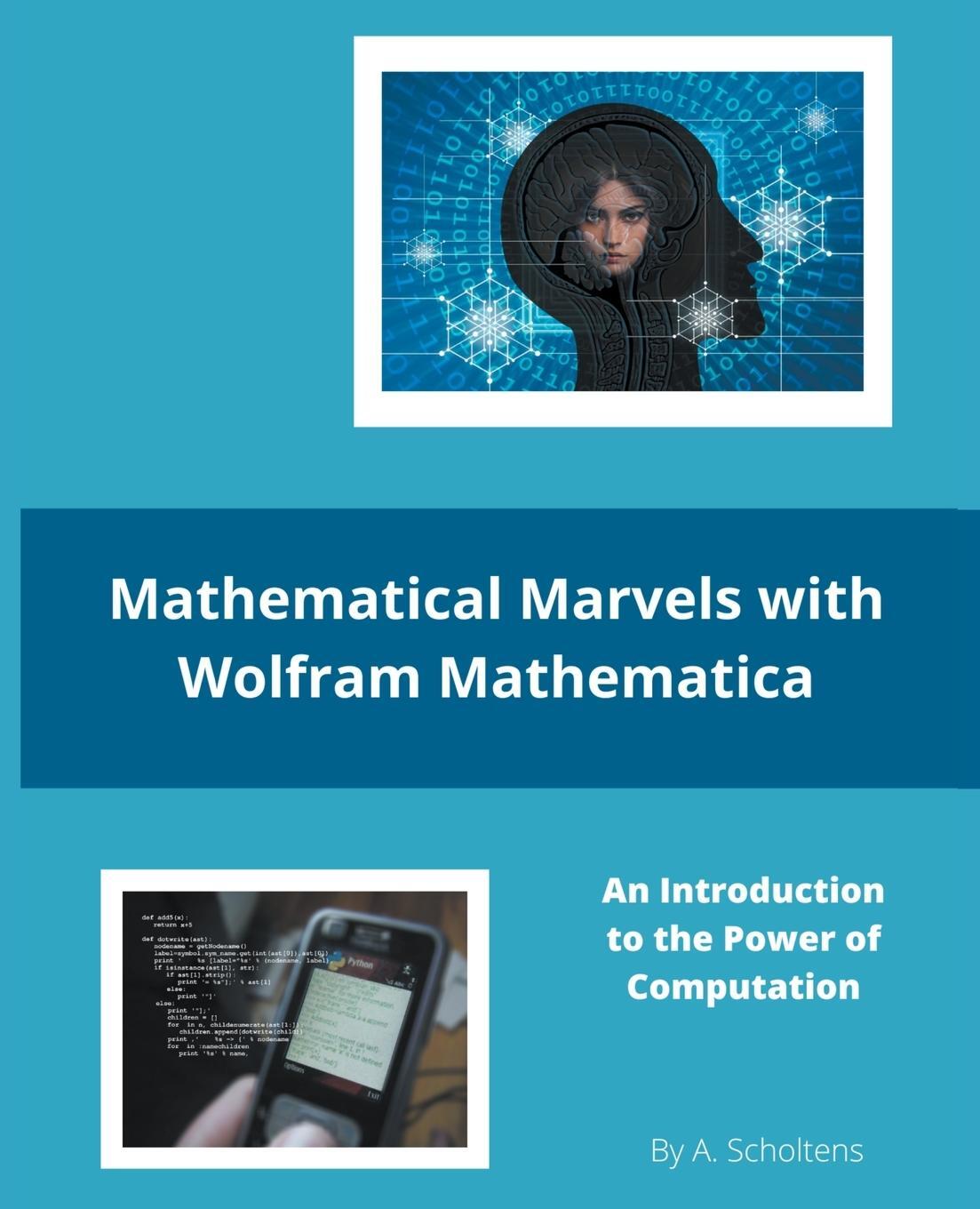 Cover: 9798201922054 | Mathematical Marvels with Wolfram Mathematica | A. Scholtens | Buch