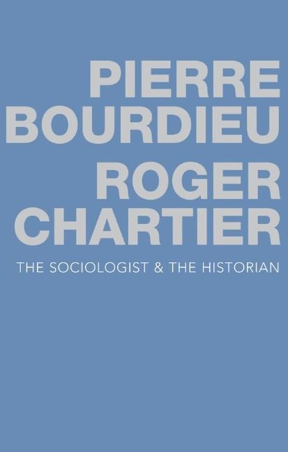 Cover: 9780745679594 | The Sociologist and the Historian | Pierre Bourdieu (u. a.) | Buch