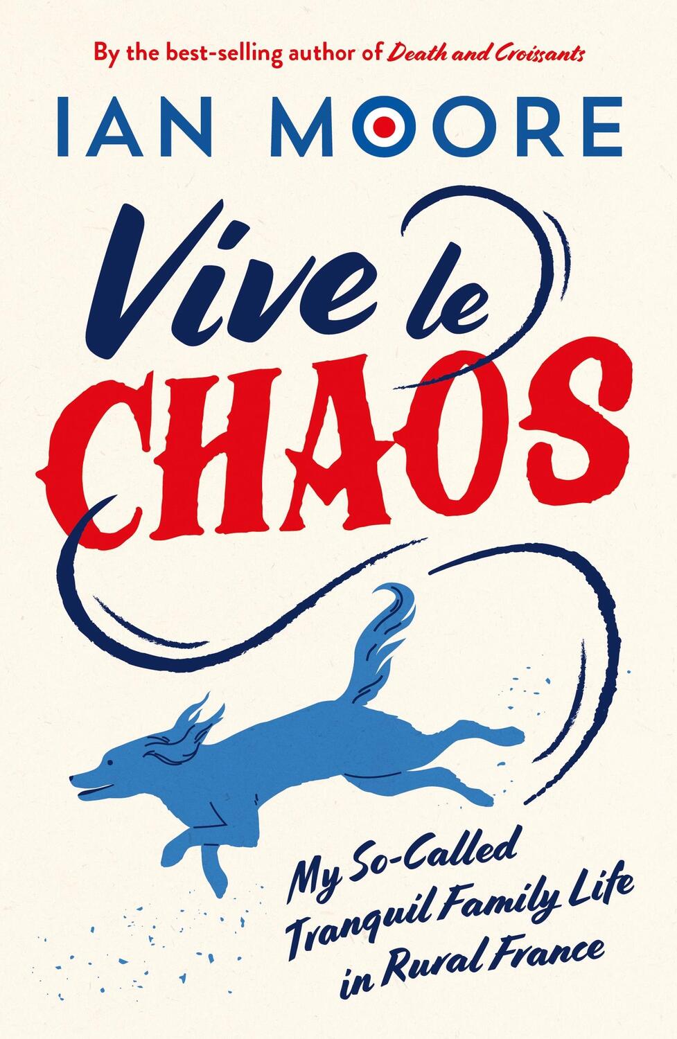 Cover: 9781837994403 | Vive le Chaos | My So-Called Tranquil Family Life in Rural France